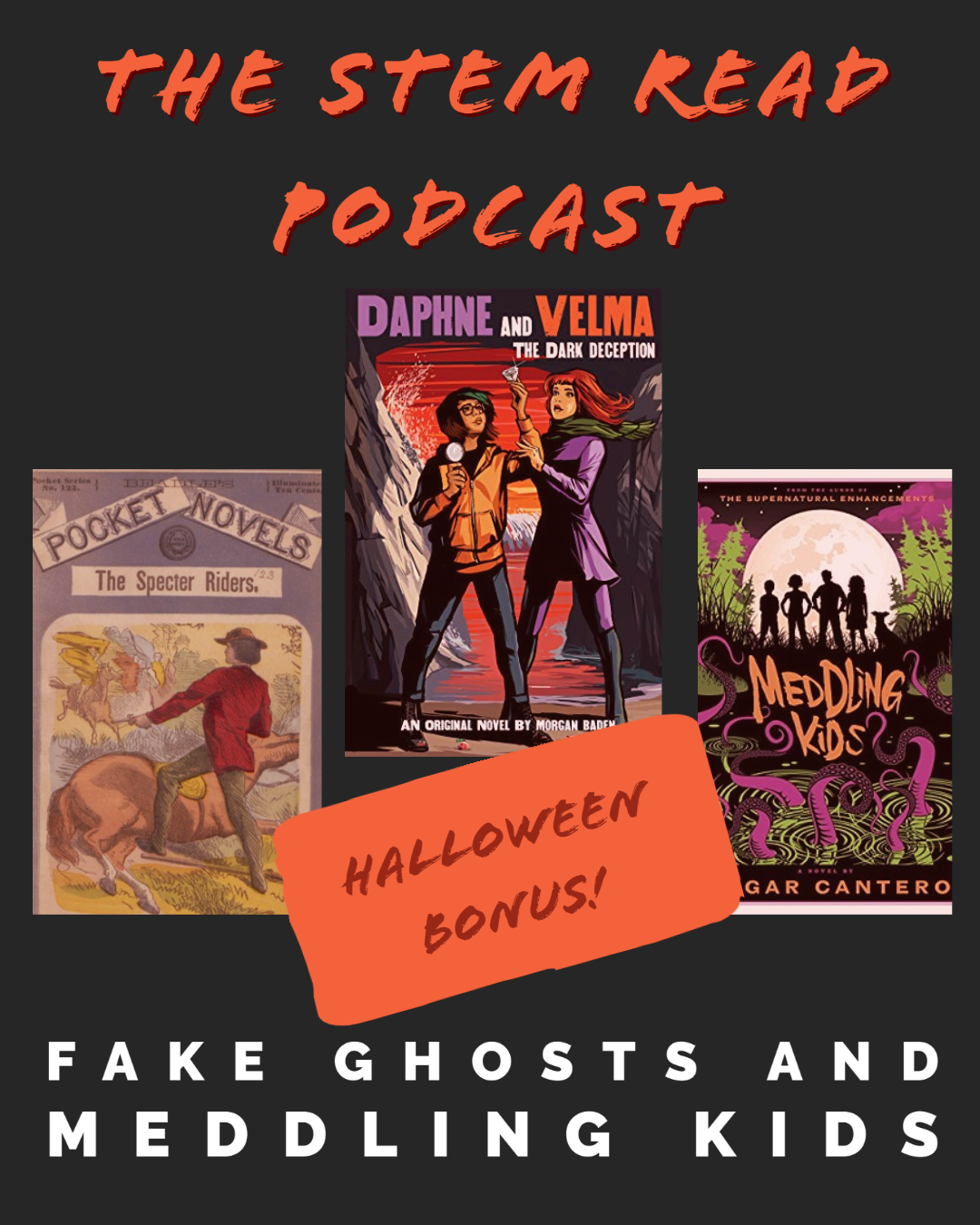 The STEM Read Podcast - Fake Ghosts and Meddling Kids
