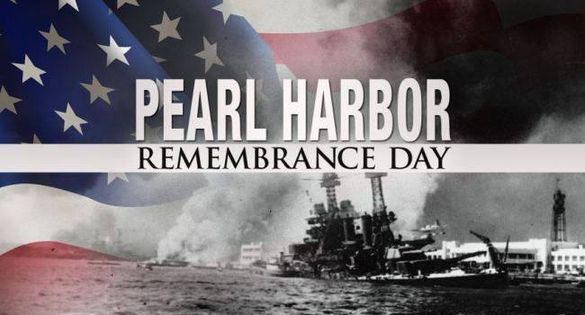 Remembering Pearl Harbor Day - December 7, 1941