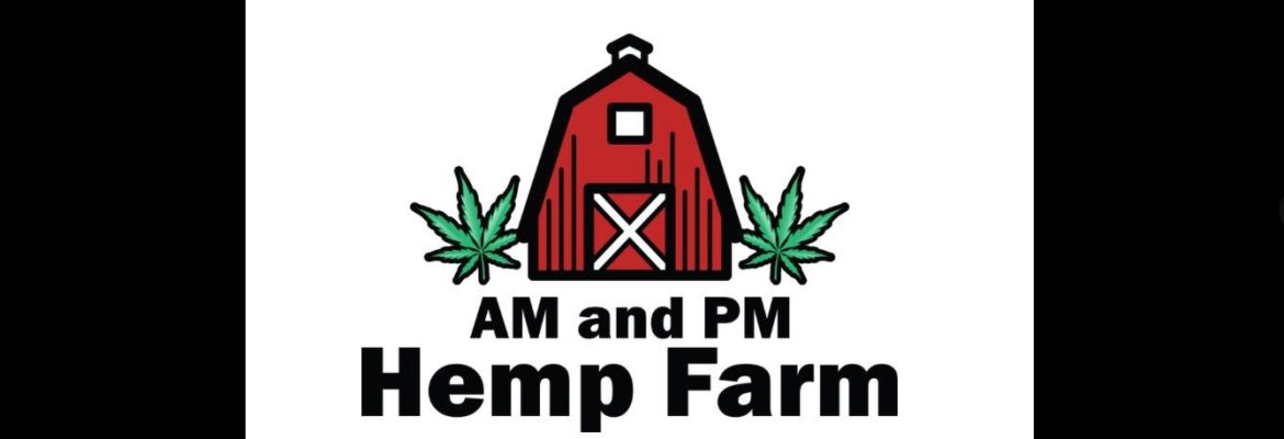 AM and PM Hemp Farms